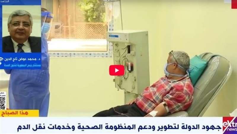 عوض تاج الدين: تأمين الدم وفحصه بدقة أساس منظومة ”نقل الدم الآمن”