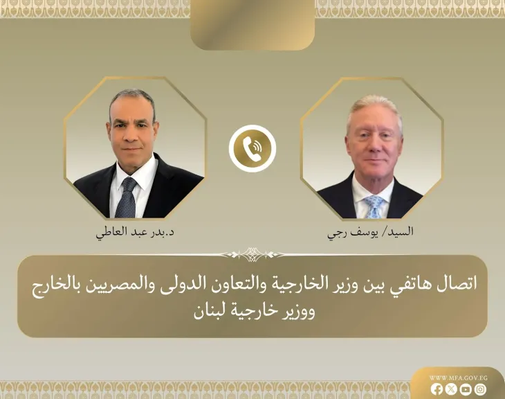 وزير الخارجية يبحث مع نظيره اللبناني هاتفيًا مستجدات الأوضاع في المنطقة