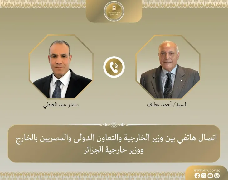 وزير الخارجية ونظيره الجزائري يبحثان هاتفيا العلاقات الثنائية والتطورات الإقليمية