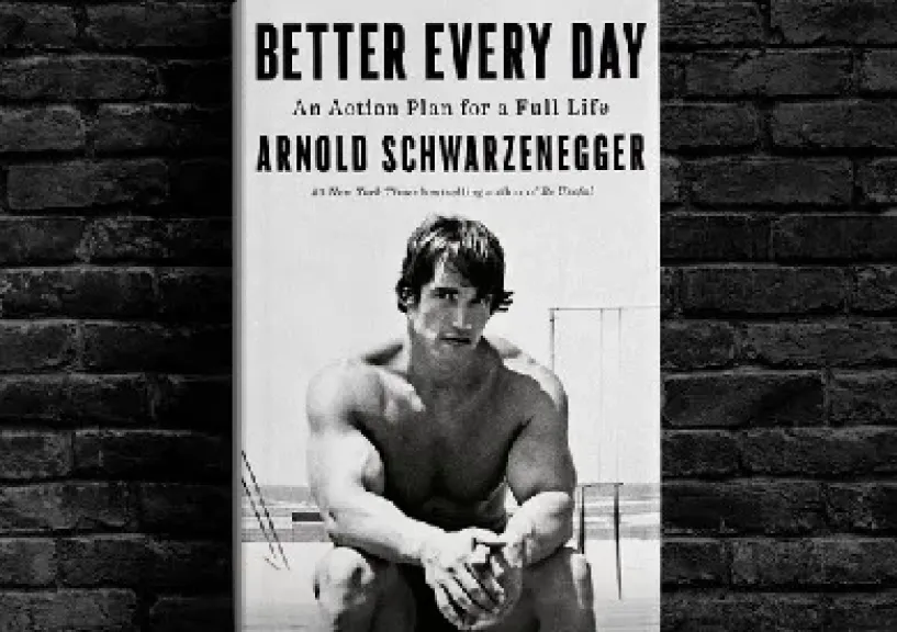 أرنولد شوارزنجر يصدر كتابا عن قصة حياته بعنوان «Better Every Day»