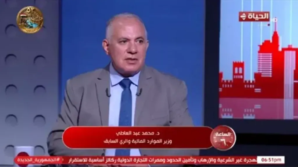 وزير الري السابق: مصر تتعامل مع تحديات المياه باستراتيجية شاملة واستباقية